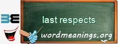 WordMeaning blackboard for last respects